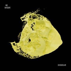 BeWider – Dissolve