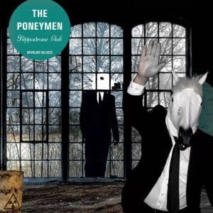 Josy & The Pony vs The Poneymen – Hippodrone Club