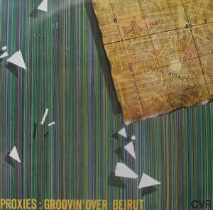 Proxies – Groovin’Over Beirut