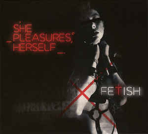 She Pleasures Herself – Fetish