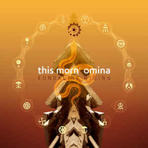This Morn’Omina – Kundalini Rising