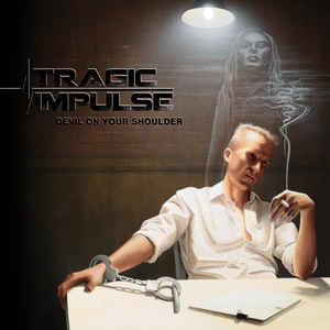 Tragic Impulse – Devil On Your Shoulder