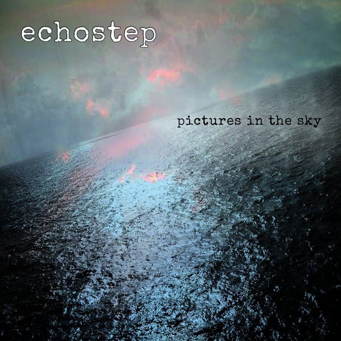 Echostep – Pictures In The Sky