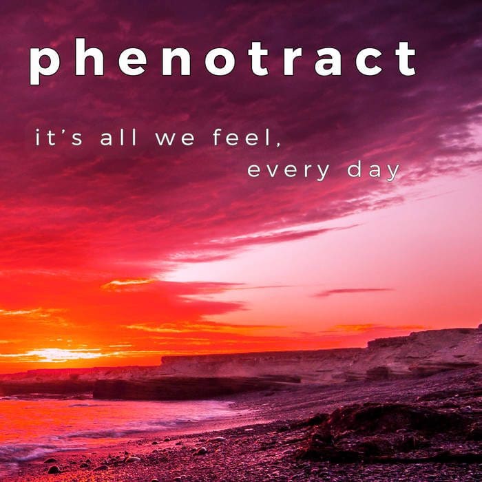 Phenotract – It’s All We Feel Every Day