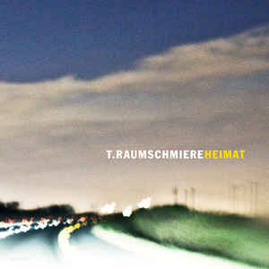 T.Raumschmiere – Heimat