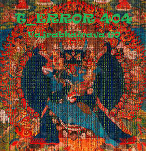 Terror 404 Vajrabhairava Go digital Album Cyberbuddhismcom Sideline Magazine T_error 404 - Vajrabhairava Go (digital Album – Cyberbuddhism.com)