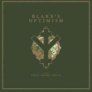 Blake’s Optimism – These Things & Us