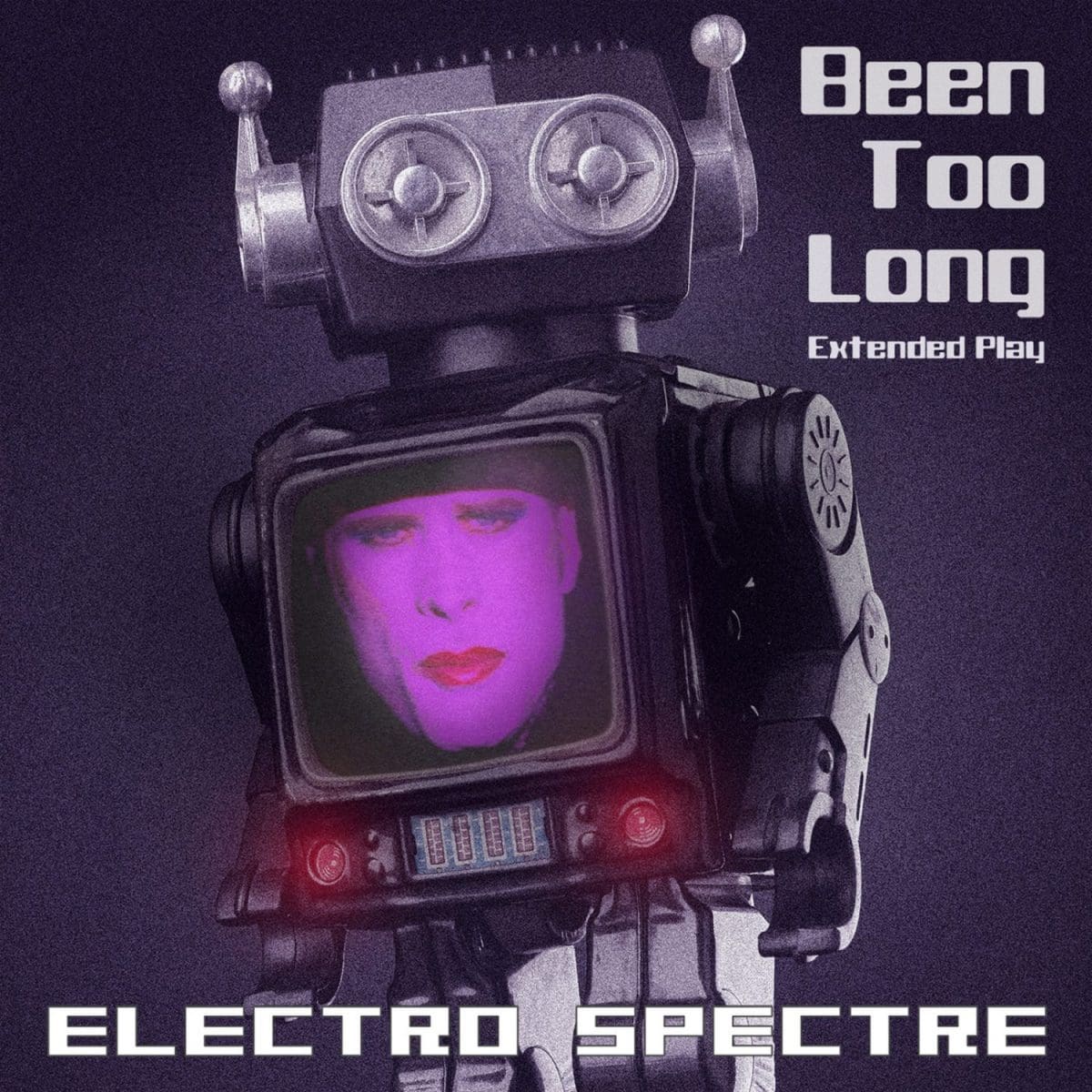Electro Spectre - Been Too Long