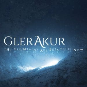 Glerakur debuts with 'The Mountains Are Beautiful Now' - out as 2CD hardcover book and coloured vinyl