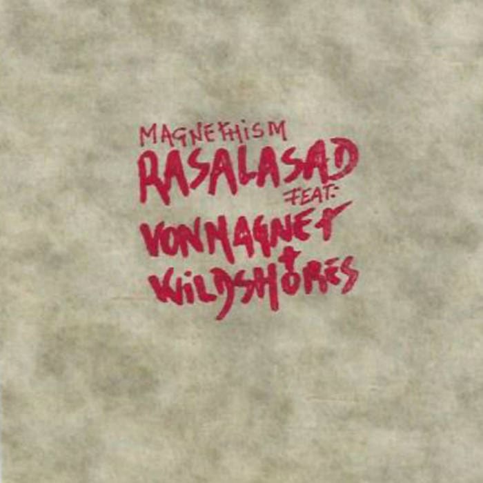 Rasalasad vs. Von Magnet and Wildshores – Magnethism