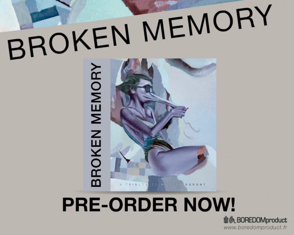 Boredomproduct Has Started the Vinyl Preorders for broken Memory a Tribute to Martin Dupont Watch the First Teaser Sideline Magazine Boredomproduct Has Started the Vinyl Pre-orders for 'broken Memory: a Tribute to Martin Dupont' - Watch the First Teaser!