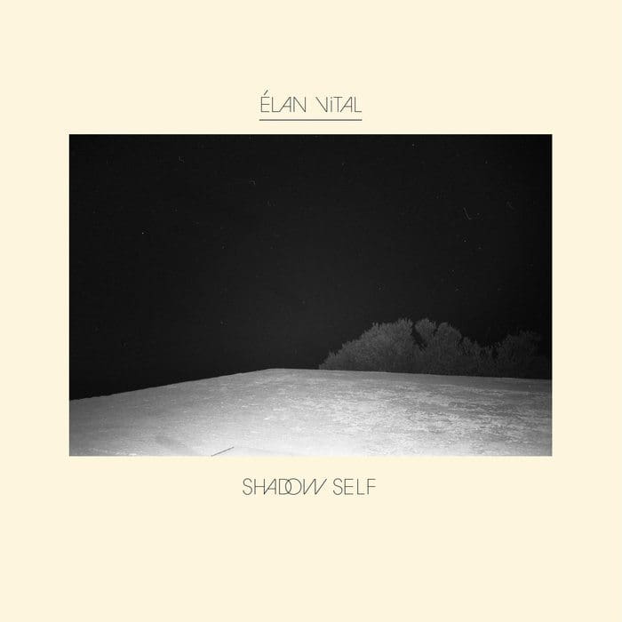 Élan Vital – Shadow Self
