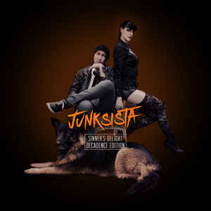 Junksista – Sinner’s Delight/Decadence Edition