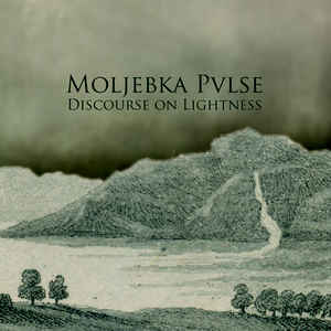 Moljebka Pvlse – Discourse On Lightness