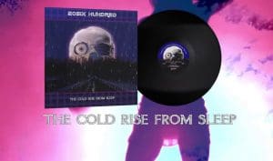 Industrial synth wave artist 20SIX Hundred launches fan-funded campaign to re-release 2015 album 'The cold rise from sleep' on vinyl - available now to get your perk!