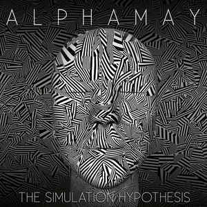 Alphamay – The Simulation Hypothesis