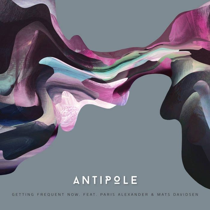 Antipole – Getting Frequent Now feat. Paris Alexander & Mats Davidsen