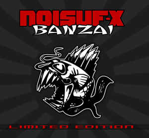 Noisuf-X - Banzai