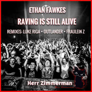 Ethan Fawkes – Raving Is Still Alive