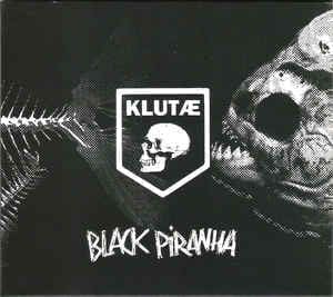Klutæ – Black Piranha