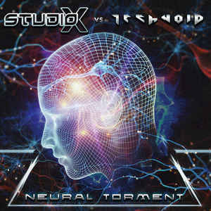 Studio-X vs. Technoid – Neural Torment