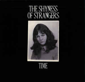 The Shyness Of Strangers - Time