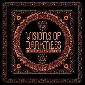 V/A Visions Of Darkness In Iranian Contemporary Music