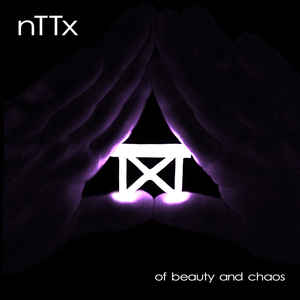 nTTx – Of Beauty And Chaos