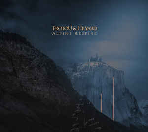 ProtoU & Hilyard – Alpine Respire