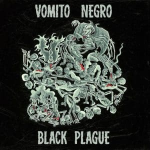 Vomito Negro to launch 'Black Plague' album, a year later than originally planned