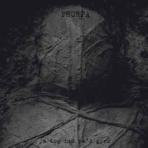 Phurpa Ya Tog Rid Pai Gyer dcd Album Zoharum Release Sideline Magazine Phurpa – Ya Tog Rid Pa’i Gyer (dcd Album – Zoharum Release)