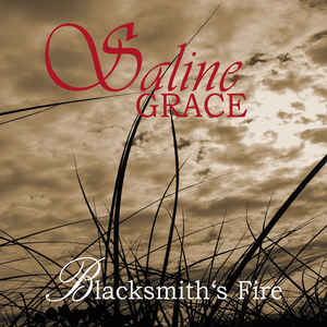 Saline Grace – Blacksmith’s Fire