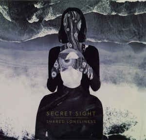 Secret Sight – Shared Loneliness