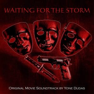 Yone Dudas – Waiting For The Storm / Original Movie Soundtrack