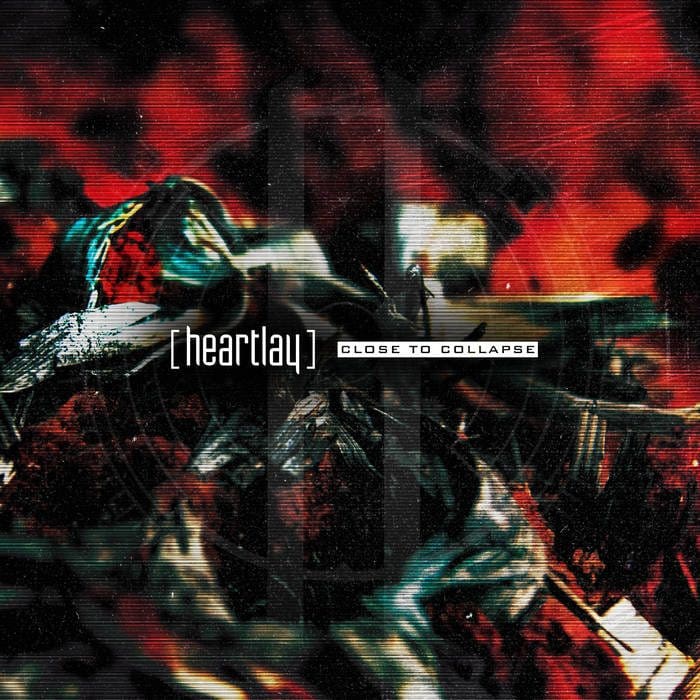 Heartlay – Close To Collapse