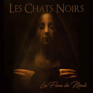 Les Chats Noirs Les Fleurs Des Morts cd Album Wave Records Sideline Magazine Les Chats Noirs – Les Fleurs Des Morts (cd Album – Wave Records)
