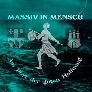 Massiv In Mensch – Am Port Der Guten Hoffnung