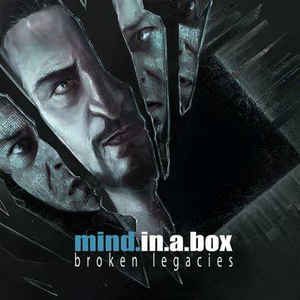 Mind.In.A.Box – Broken Legacies