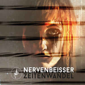Nervenbeisser Zeitenwandel cd Album Echozone Sideline Magazine Nervenbeisser – Zeitenwandel (cd Album – Echozone)