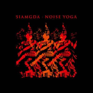 Siamgda – Noise Yoga