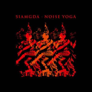Siamgda – Noise Yoga