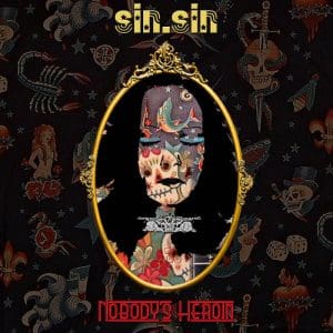 Sin.Sin – Nobody’s Heroin