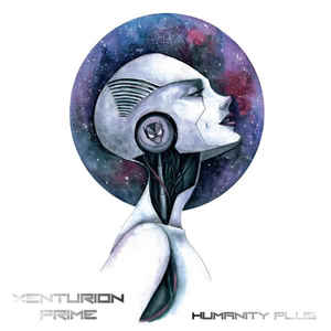 Xenturion Prime – Humanity Plus