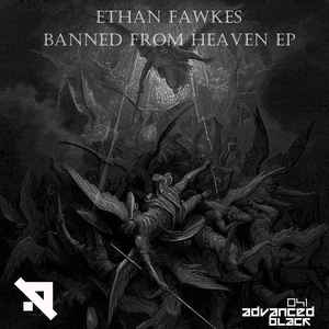 Ethan Fawkes – Banned From Heaven