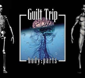 Guilt Trip – Body Parts