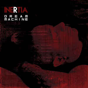 Inertia Dream Machine cd Album Metropolis Sideline Magazine Inertia – Dream Machine (cd Album – Metropolis)