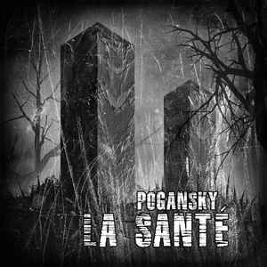 La Santé – Pogansky