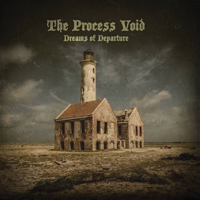 The Process Void – Dreams Of Departure
