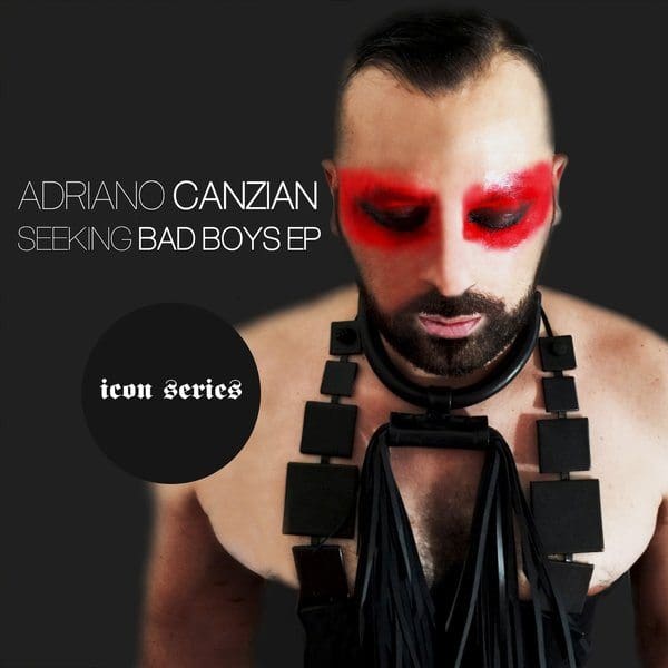 Adriano Canzian – Seeking Bad Boys