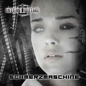 Intentouttake Schmerzmaschine cd Album Sonicx Sideline Magazine Intent:outtake – Schmerzmaschine (cd Album – Sonic-x)